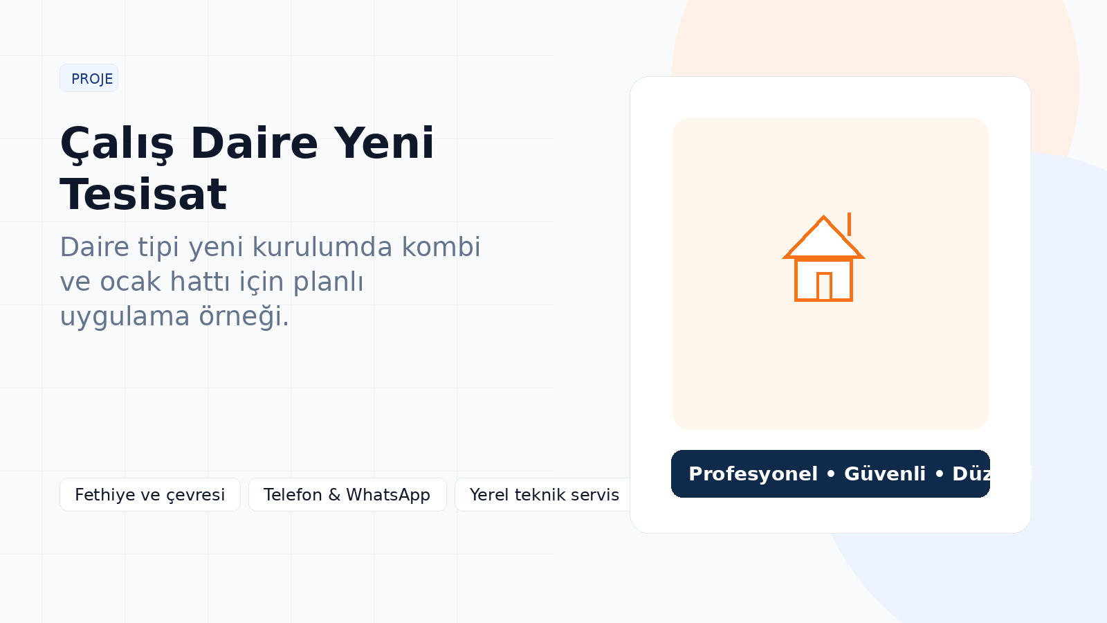 Çalış Daire Yeni Doğalgaz Tesisatı