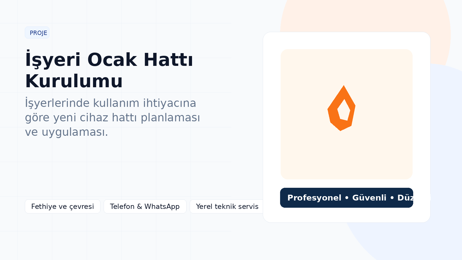 Fethiye Merkez İşyeri Ocak Hattı Kurulumu
